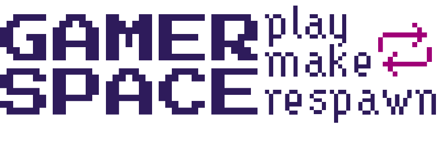 Gamer Space: Play-Make-Respawn